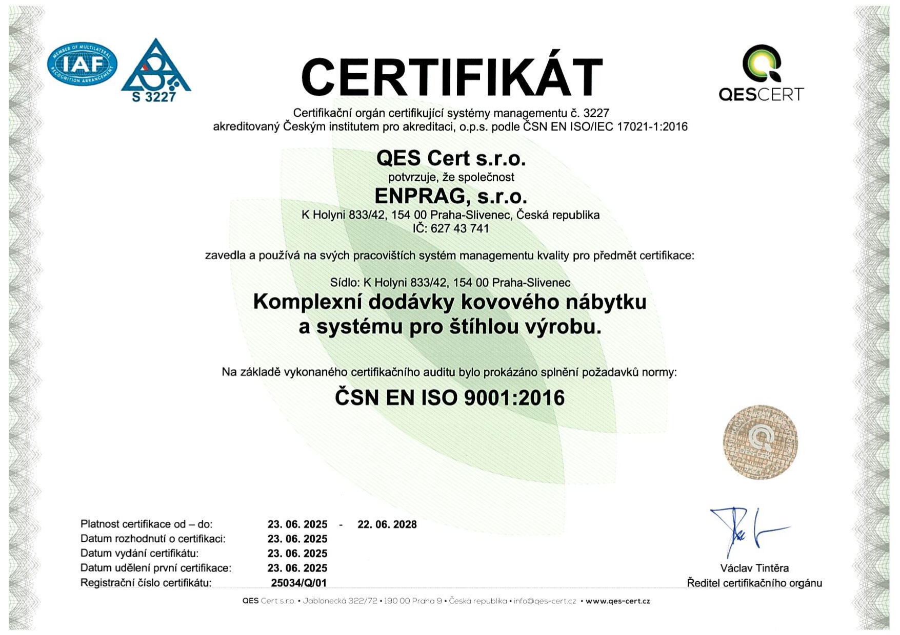 Společnost Enprag. s.r.o. splnila certifikaci ISO 9001:2016, která specifikuje požadavky na systém managementu kvality (QMS) a je mezinárodně uznávaným standardem a prokázala tak svou schopnost poskytovat produkty a služby, které splňují požadavky zákazníků a příslušné legislativy a zaměření na procesní přístup, neustálé zlepšování a zaměření na zákazníka, s cílem zvýšit efektivitu a spokojenost zákazníků